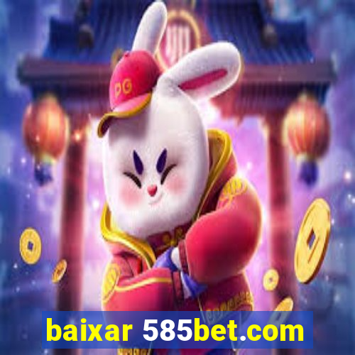 baixar 585bet.com